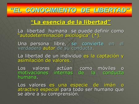 “EL CONOCIMIENTO DE LIBERTAD”