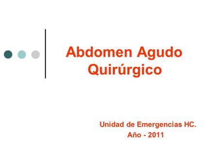 Abdomen Agudo Quirúrgico Unidad de Emergencias HC. Año