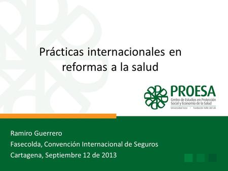 Prácticas internacionales en reformas a la salud