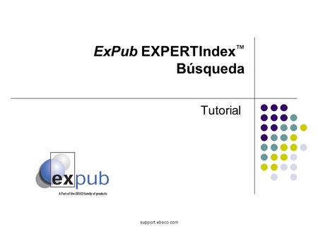 Support.ebsco.com ExPub EXPERTIndex Búsqueda Tutorial.