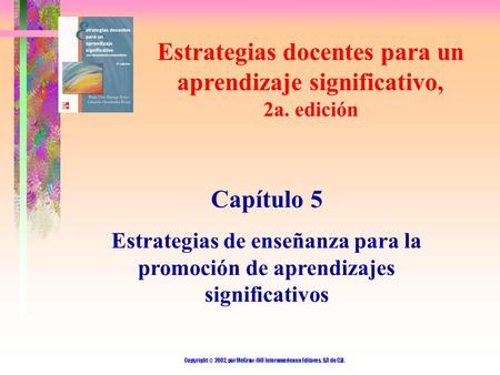 Estrategias docentes para un aprendizaje significativo, 2a. edición