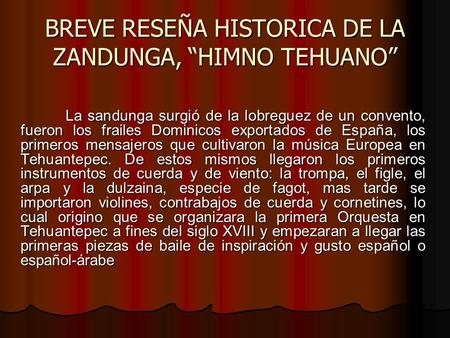BREVE RESEÑA HISTORICA DE LA ZANDUNGA, “HIMNO TEHUANO”