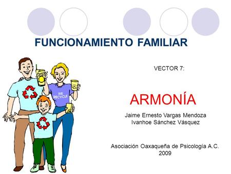 ARMONÍA FUNCIONAMIENTO FAMILIAR VECTOR 7: Jaime Ernesto Vargas Mendoza