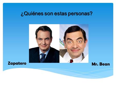 ¿Quiénes son estas personas?