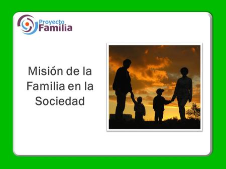 Misión de la Familia en la Sociedad