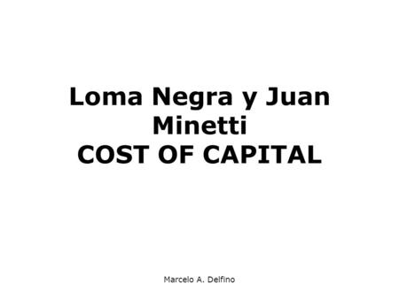 Loma Negra y Juan Minetti COST OF CAPITAL