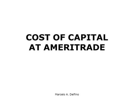 COST OF CAPITAL AT AMERITRADE