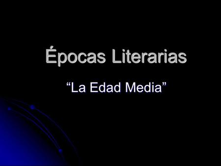 Épocas Literarias “La Edad Media”.