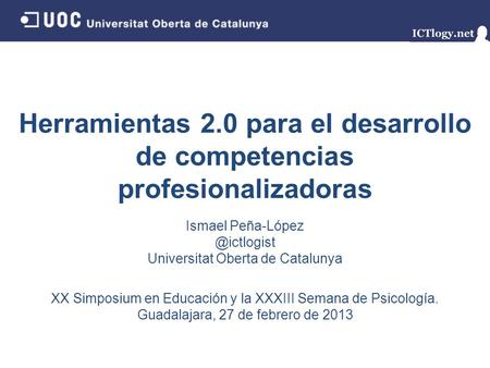 Ismael Peña-López @ictlogist  Universitat Oberta de Catalunya