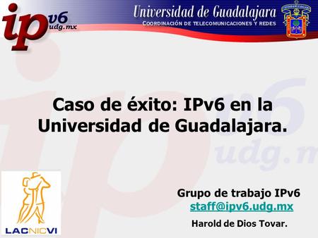 Caso de éxito: IPv6 en la Universidad de Guadalajara.