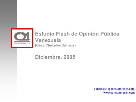 Estudio Flash de Opinión Pública Venezuela (Once Ciudades del país) Diciembre, 2005