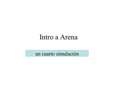 Intro a Arena un cuarto simulación. Modele 4 Este ejemplo es de Ch. 6 de la simulación con Arena, y examine algunos nivel intermedio las características.