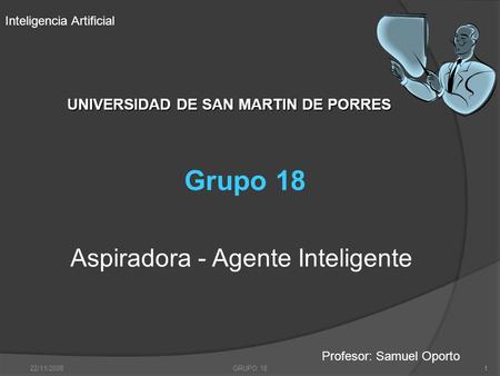 Inteligencia Artificial UNIVERSIDAD DE SAN MARTIN DE PORRES