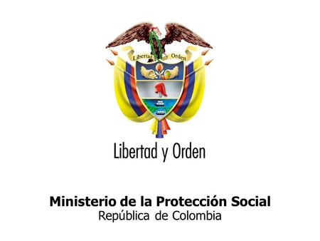 Ministerio de la Protección Social República de Colombia.