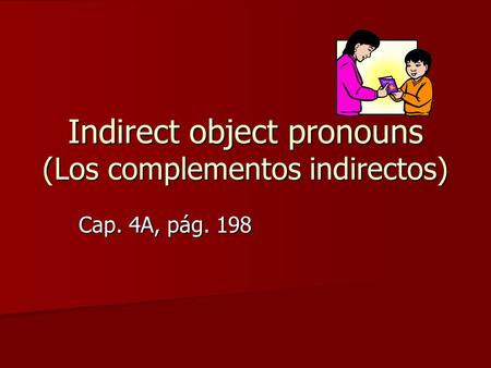 Indirect object pronouns (Los complementos indirectos)