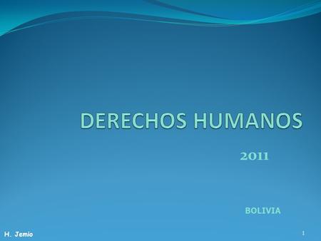 DERECHOS HUMANOS 2011 BOLIVIA H. Jemio.
