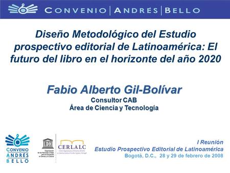 Fabio Alberto Gil-Bolívar Área de Ciencia y Tecnología
