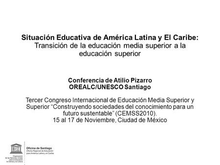 Situación Educativa de América Latina y El Caribe: