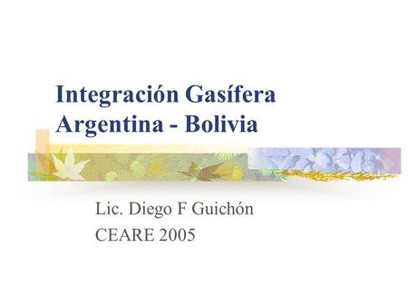 Integración Gasífera Argentina - Bolivia