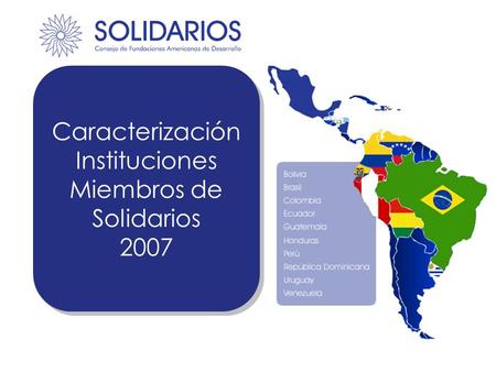 Caracterización Instituciones Miembros de Solidarios 2007.