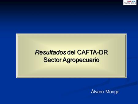 Resultados del CAFTA-DR