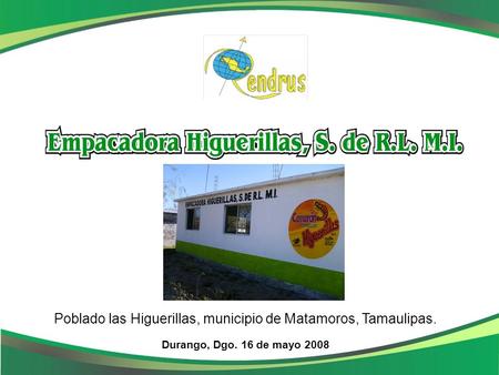 Poblado las Higuerillas, municipio de Matamoros, Tamaulipas.
