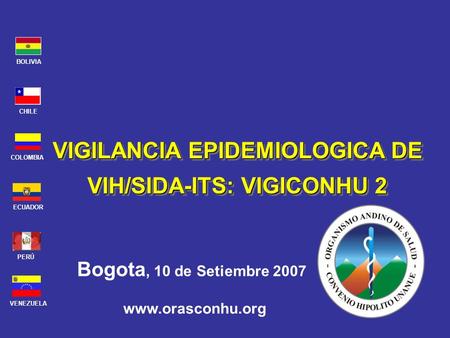 VIGILANCIA EPIDEMIOLOGICA DE VIH/SIDA-ITS: VIGICONHU 2