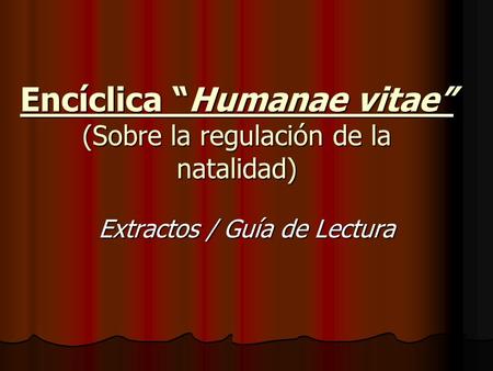 Encíclica “Humanae vitae” (Sobre la regulación de la natalidad)