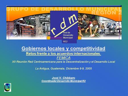 Gobiernos locales y competitividad Coordinador Desarrollo Municipal R2