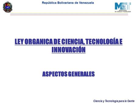 LEY ORGANICA DE CIENCIA, TECNOLOGÍA E INNOVACIÓN