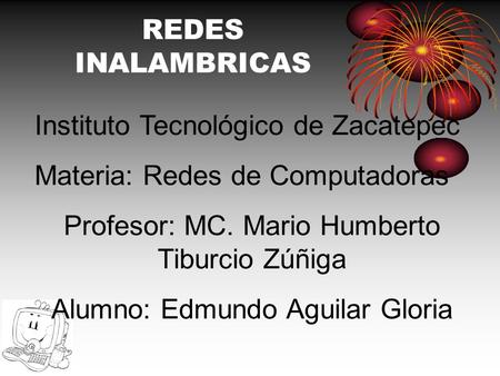 Instituto Tecnológico de Zacatepec Materia: Redes de Computadoras