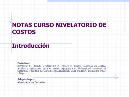 NOTAS CURSO NIVELATORIO DE COSTOS Introducción