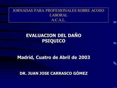 JORNADAS PARA PROFESIONALES SOBRE ACOSO LABORAL A.C.A.L.