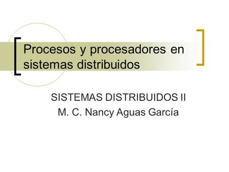 Procesos y procesadores en sistemas distribuidos