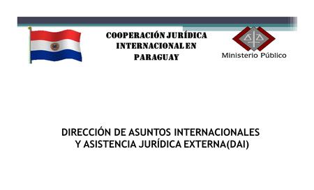 Cooperación Jurídica Internacional en