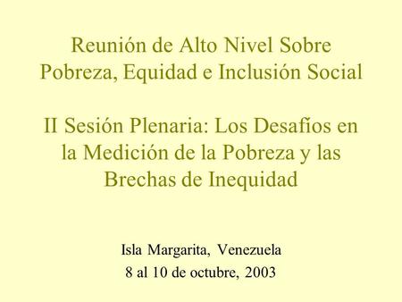 Isla Margarita, Venezuela 8 al 10 de octubre, 2003