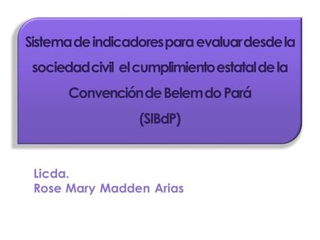 Licda. Rose Mary Madden Arias