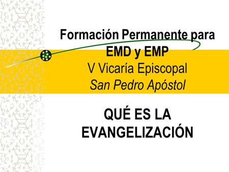 QUÉ ES LA EVANGELIZACIÓN
