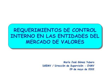 María José Gómez Yubero DGEMV / Dirección de Supervisión - CNMV