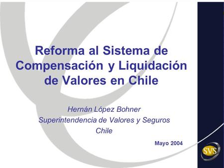 Reforma al Sistema de Compensación y Liquidación de Valores en Chile