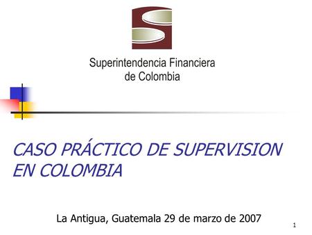 CASO PRÁCTICO DE SUPERVISION EN COLOMBIA
