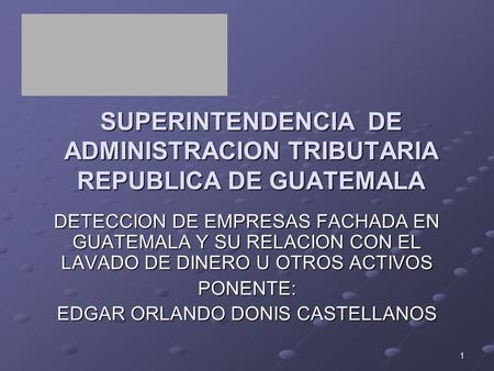 SUPERINTENDENCIA DE ADMINISTRACION TRIBUTARIA REPUBLICA DE GUATEMALA