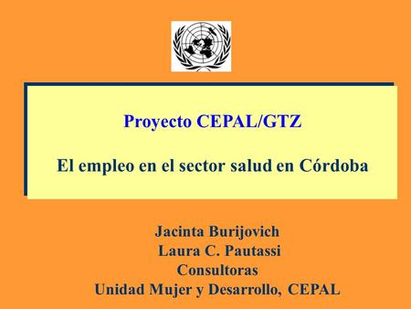 Proyecto CEPAL/GTZ El empleo en el sector salud en Córdoba