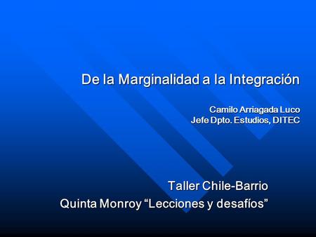 Taller Chile-Barrio Quinta Monroy “Lecciones y desafíos”
