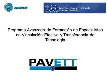Programa Avanzado de Formación de Especialistas en Vinculación Efectiva y Transferencia de Tecnología.