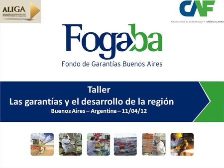Taller Las garantías y el desarrollo de la región Buenos Aires – Argentina – 11/04/12.