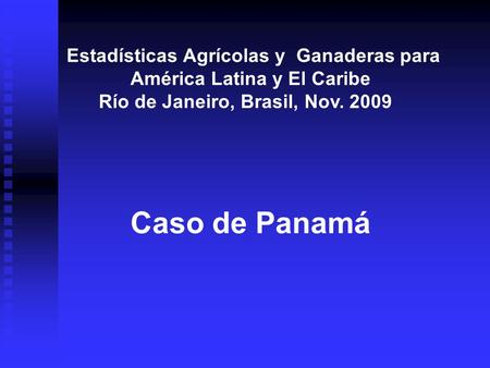 Estadísticas Agrícolas y  Ganaderas para América Latina y El Caribe
