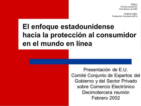 Público FTAA.ecom/inf/122 13 de febrero de 2002 Original: Inglés