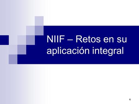 NIIF – Retos en su aplicación integral