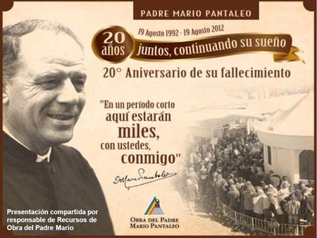 Padre Mario Pantaleo 1 de agosto de de agosto de 1992.